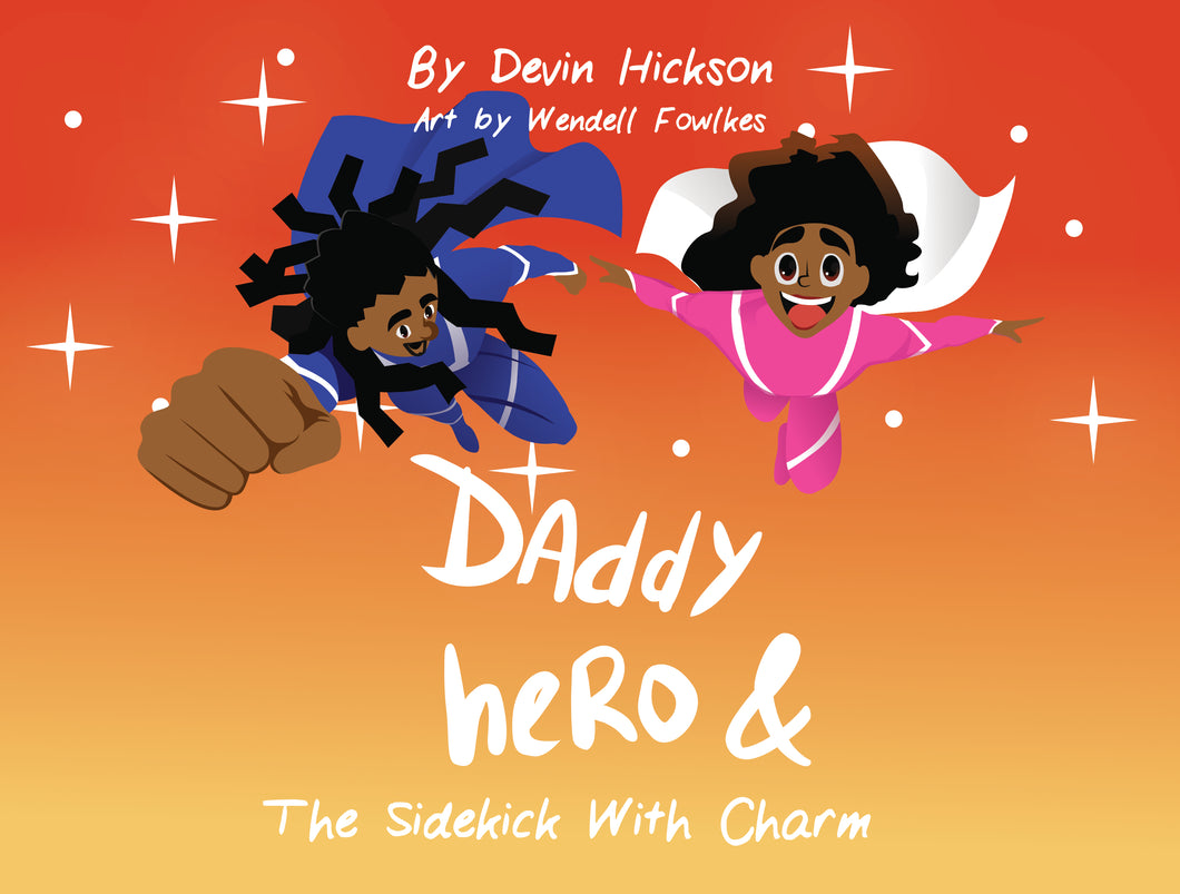 Daddy Hero & The Sidekick with Charm (Paper Back)